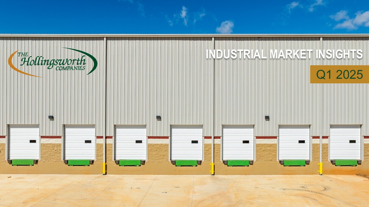The Hollingsworth Companies Industrial Market Insights: Q1 2025